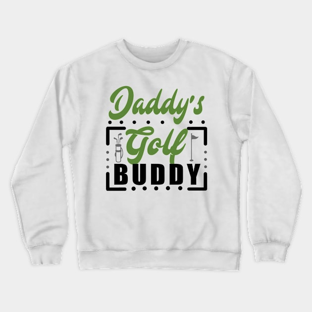 Daddy's Gold buddy Crewneck Sweatshirt by KsuAnn